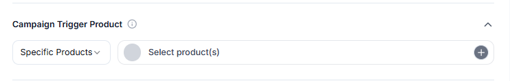 Campaign Trigger Product with Specific Products selector